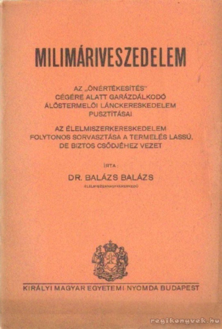 Dr. Balázs Balázs - Milimáriveszedelem [antikvár]