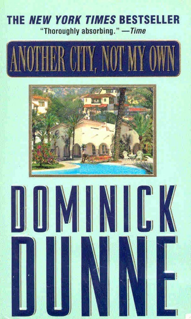 Dominick Dunne - Another City, not My Own [antikvár]
