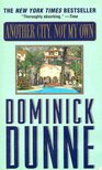 Dominick Dunne - Another City, not My Own [antikvár]