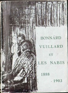 Bonnard, Vuillard et les Nabis [antikvár]