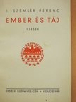 I. Szemlér Ferenc - Ember és táj [antikvár]