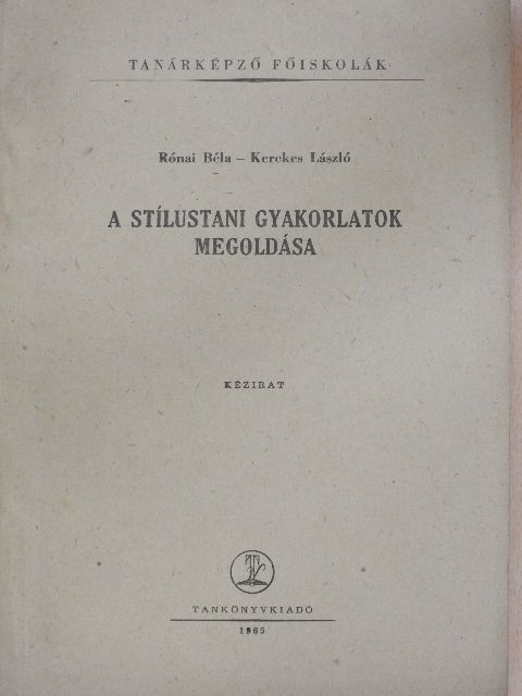 Kerekes László - A stílustani gyakorlatok megoldása [antikvár]