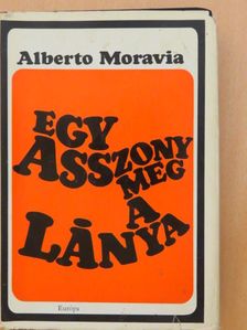 Alberto Moravia - Egy asszony meg a lánya [antikvár]