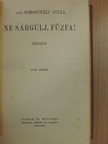 Vitéz Somogyváry Gyula - Ne sárgulj, fűzfa! I-II. [antikvár]