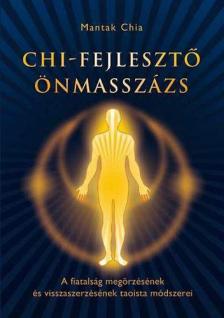 Mantak Chia - Chi-fejlesztő önmasszázs [antikvár]