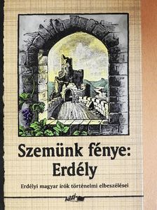 Bánffy Miklós - Szemünk fénye: Erdély [antikvár]