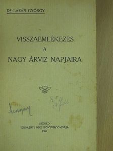 Dr. Lázár György - Visszaemlékezés a Nagy Árviz napjaira [antikvár]