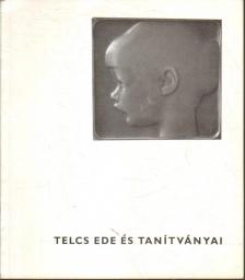 Csengeryné Nagy Zsuzsa - Telcs Ede és tanítványai [antikvár]
