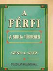 Gene A. Getz - A férfi a Biblia tükrében [antikvár]