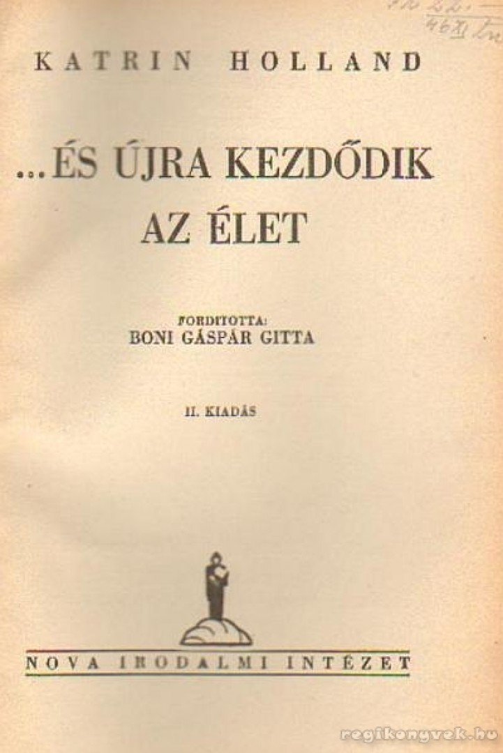 Holland, Katrin - És újra kezdődik az élet [antikvár]