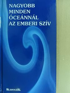 Kazinczy Ferenc - Nagyobb minden óceánnál az emberi szív [antikvár]