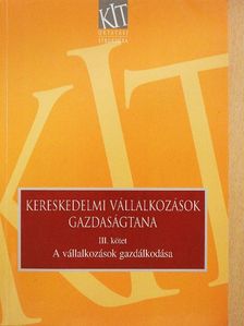 Sókiné dr. Nagy Erzsébet - Kereskedelmi vállalkozások gazdaságtana III. [antikvár]