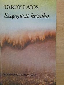 Tardy Lajos - Szaggatott krónika [antikvár]