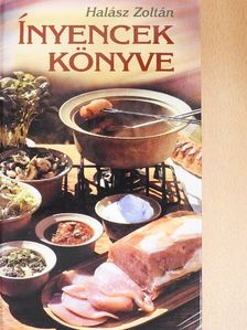 Halász Zoltán - Ínyencek könyve [antikvár]