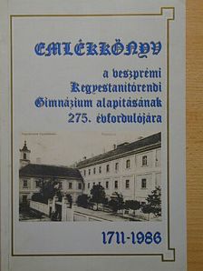 Benyák István - Emlékkönyv a veszprémi Kegyestanítórendi Gimnázium alapításának 275. évfordulójára [antikvár]