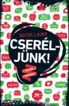 Kocsis Laura - Cseréljünk! [antikvár]