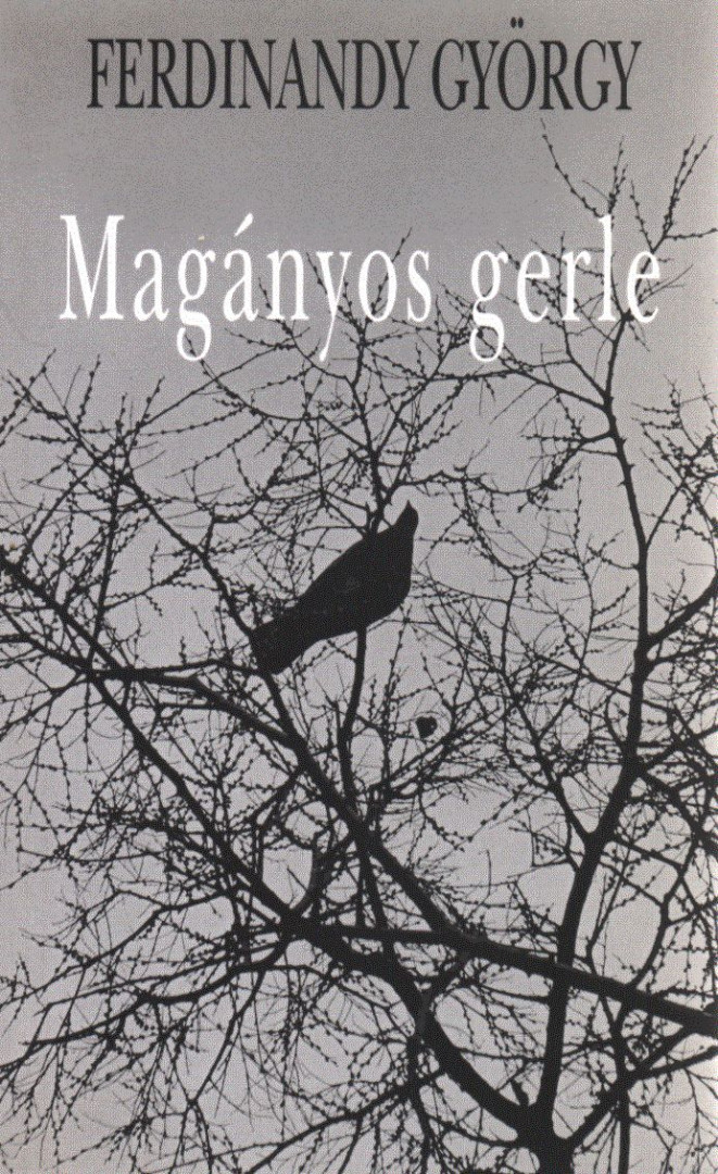 FERDINANDY GYÖRGY - Magányos gerle [antikvár]