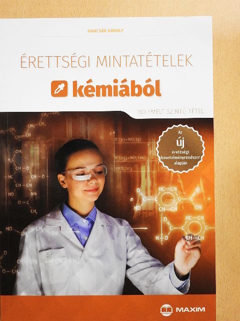 Hancsák Károly - Érettségi mintatételek kémiából [antikvár]