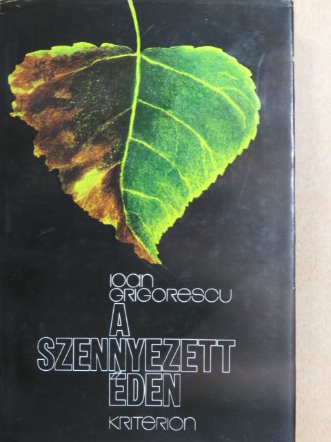 Ioan Grigorescu - A szennyezett éden [antikvár]