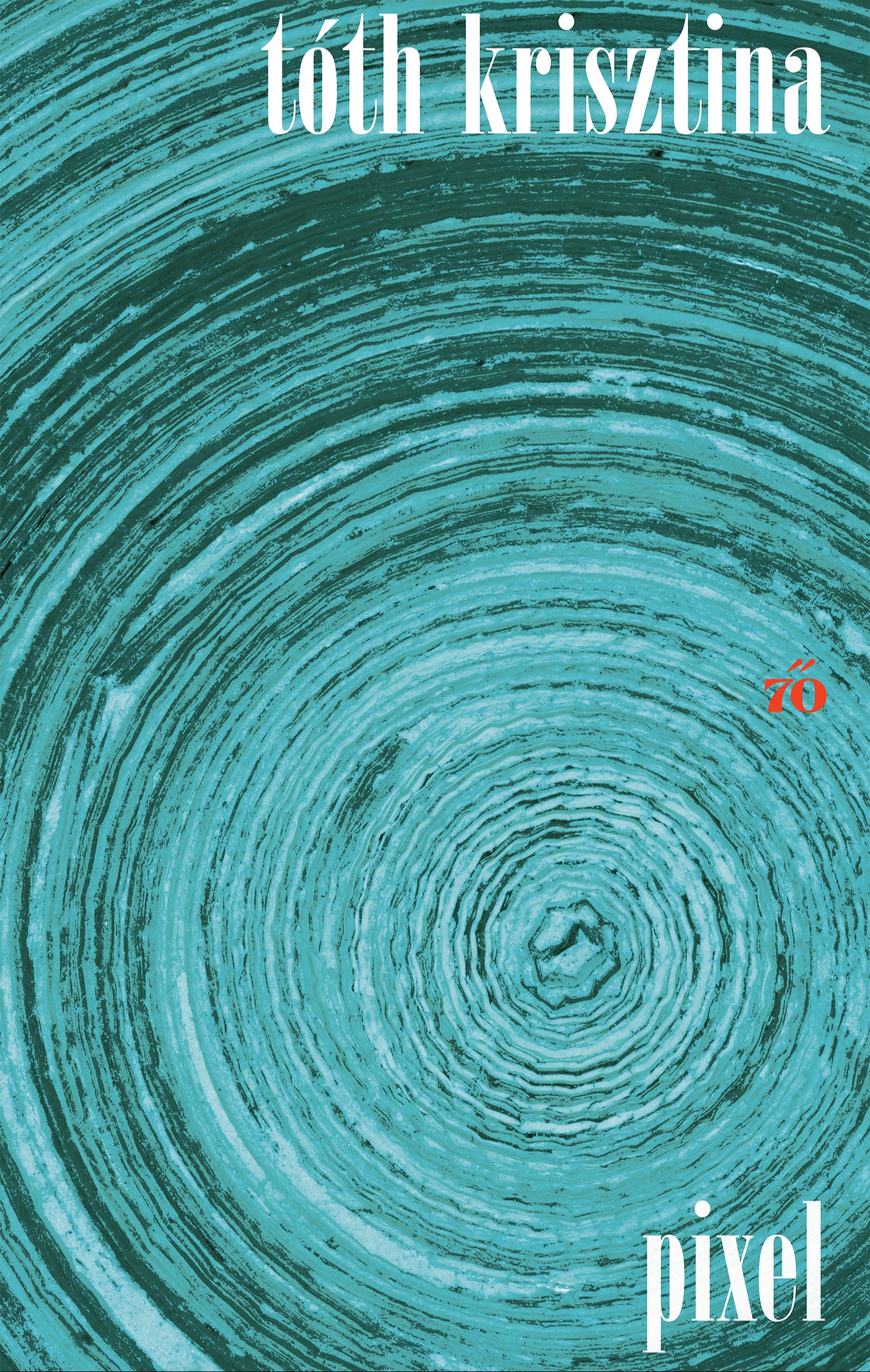 Tóth Krisztina - Pixel [eKönyv: epub, mobi]