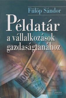 Példatár a vállalkozások gazdaságtanához [antikvár]