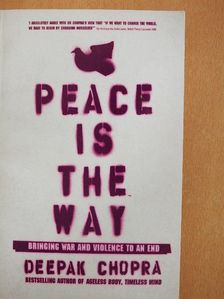 Deepak Chopra - Peace is the Way [antikvár]