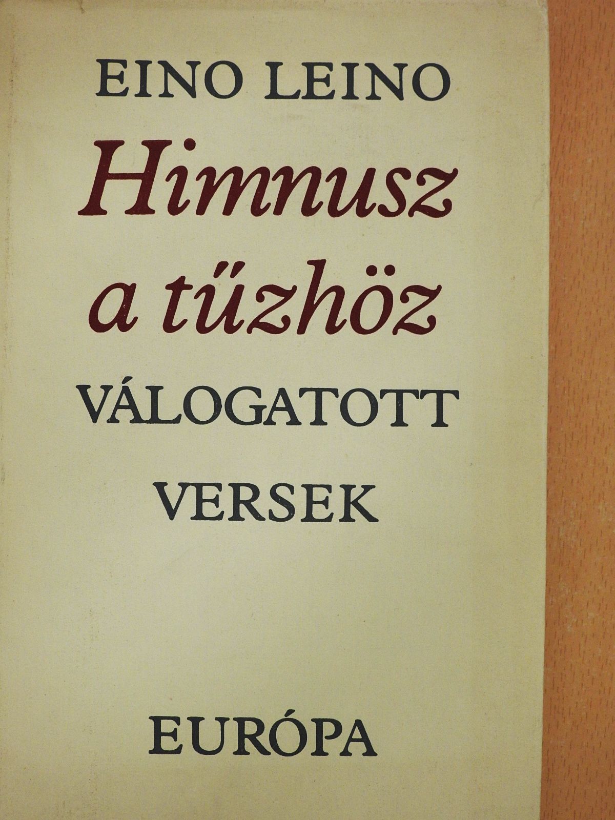 Eino Leino - Himnusz a tűzhöz (dedikált példány) [antikvár]