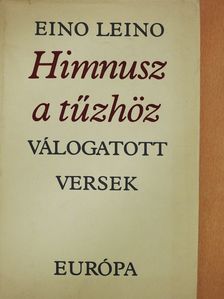 Eino Leino - Himnusz a tűzhöz (dedikált példány) [antikvár]