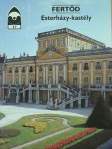 Bak Jolán - Fertőd - Esterházy-kastély [antikvár]