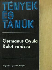Germanus Gyula - Kelet varázsa [antikvár]