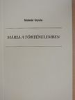 Molnár Gyula - Mária a történelemben [antikvár]