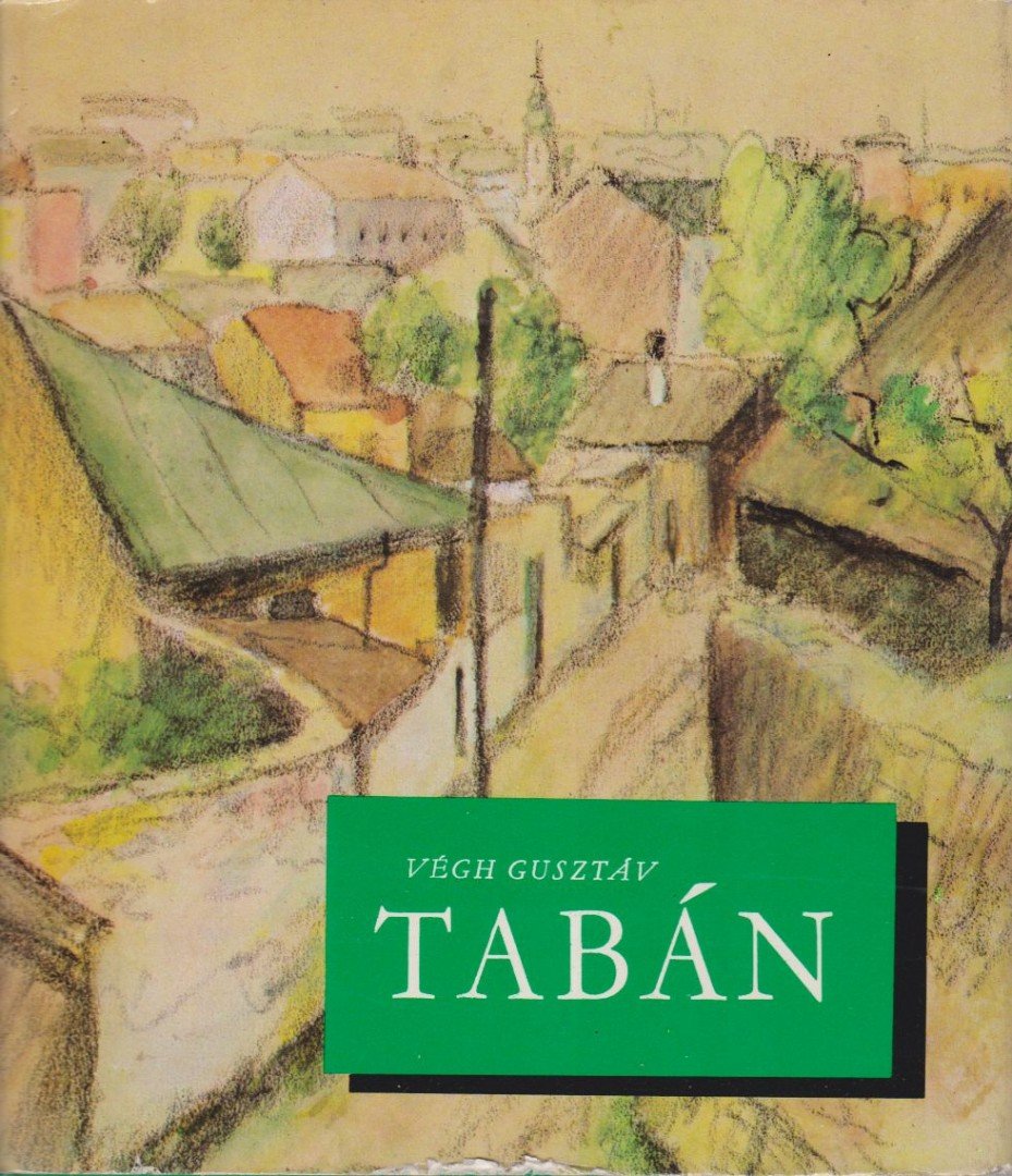 Pereházy Károly, Végh Gusztáv - Tabán [antikvár]