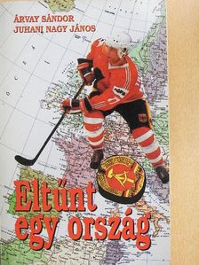 Árvay Sándor - Eltűnt egy ország [antikvár]
