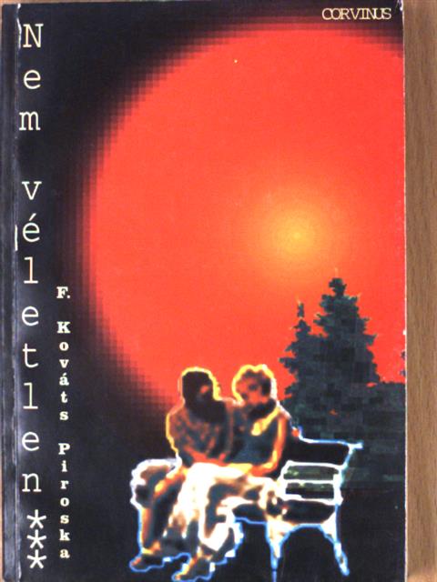 F. Kováts Piroska - Nem véletlen, több annál [antikvár]