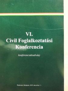 Apró Antal Zoltán - VI. Civil Foglalkoztatási Konferencia [antikvár]
