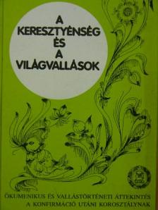 Dr. Bajusz Ferenc - A keresztyénség és a világvallások [antikvár]