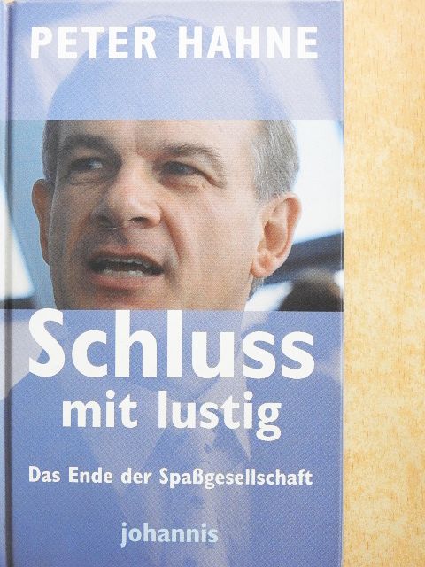 Peter Hahne - Schluss mit lustig! [antikvár]