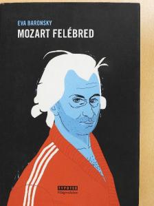 Eva Baronsky - Mozart felébred [antikvár]
