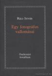 Rácz István - Egy fotográfus vallomásai [antikvár]