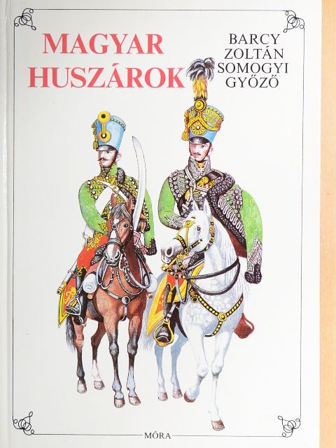 Barcy Zoltán - Magyar huszárok [antikvár]