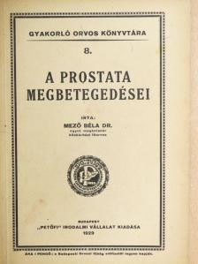 Dr. Mező Béla - A prostata megbetegedései [antikvár]