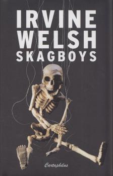 Irvine Welsh - Skagboys [antikvár]