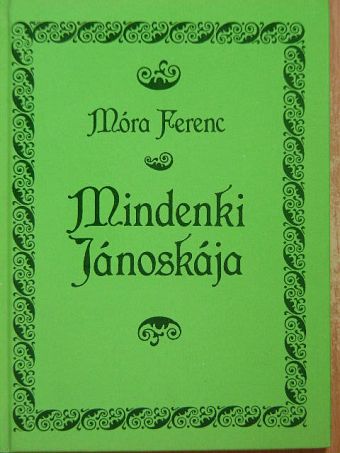 Móra Ferenc - Mindenki Jánoskája [antikvár]