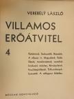Verebély László - Villamos erőátvitel 4. [antikvár]