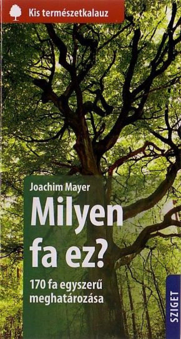 Joachim Mayer - Milyen fa ez? [antikvár]