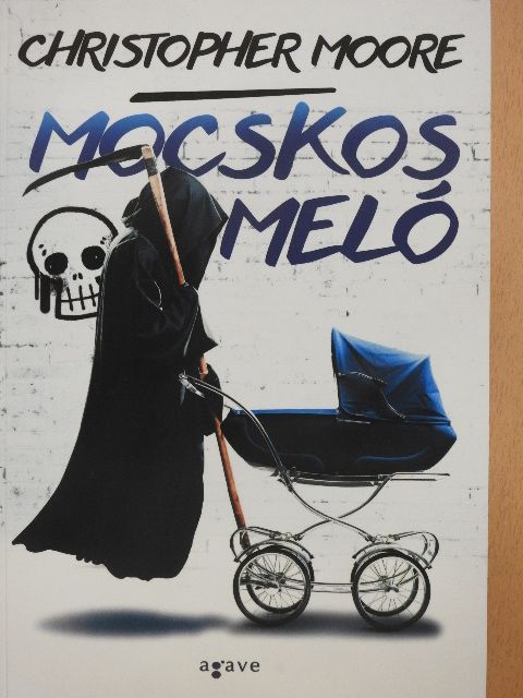 Christopher Moore - Mocskos meló [antikvár]