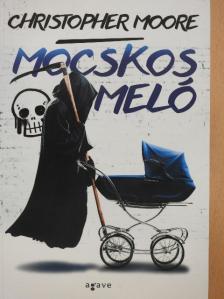 Christopher Moore - Mocskos meló [antikvár]