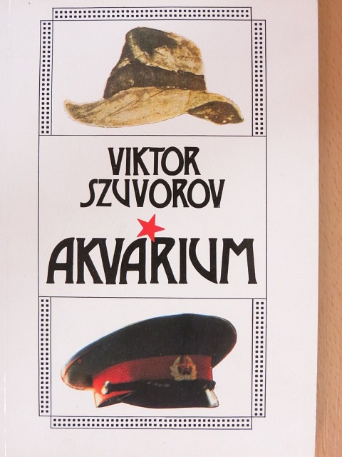 Viktor Szuvorov - Akvárium [antikvár]