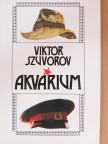 Viktor Szuvorov - Akvárium [antikvár]