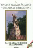 Kassák Kiadó - A magyar szabadságharcz vértanúinak emlékkönyve [antikvár]